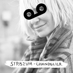 Sia - Chandelier (STR82VM Cover)