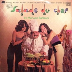 Salade du chef - Marwan Rahbani - سلطة الشيف - مروان الرحباني