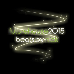 Futurehouse2015 - beatsbynick