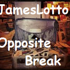 James Lotto - Opposite Break ( New Bboy Music 2015 )