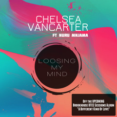 Chelsea VanCarter - Losing My Mind (Instrumental Preview)*OFF THE BROOKHOUSE BTEC SESSIONS ALBUM"