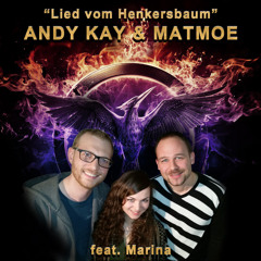 ♫ Andy Kay & Matmoe ft Marina - Lied vom Henkersbaum (The Hanging Tree) - German Cover ♫