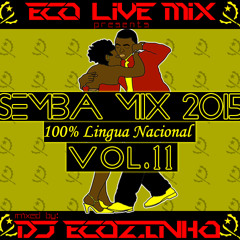 Semba (100% Lingua Nacional) Mix  2015  Vol. 11 - Eco Live Mix Com Dj Ecozinho