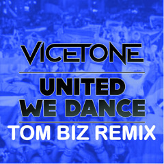 Vicetone - United We Dance (Tom Biz Remix) [Free Download]