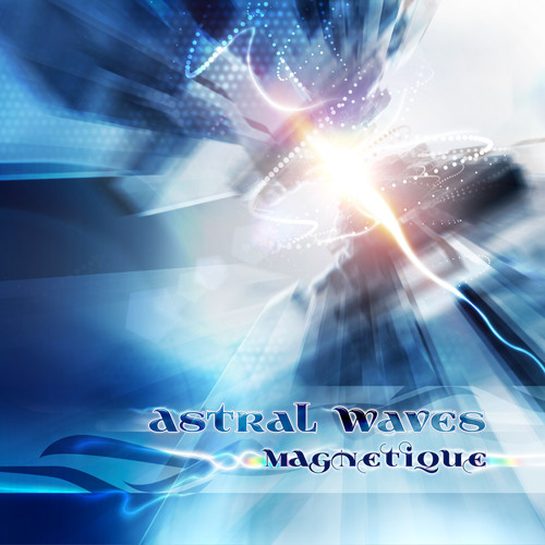 ASTRAL WAVES "Deploie tes Ailes"  (remixed & remastered)