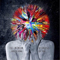 Full Intention - So confused feat. Mira - Mentum Remix (snippet)