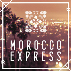 Morocco Express #002: February Jam