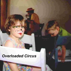 Overloaded Circus