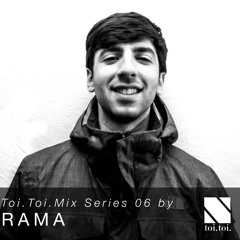 Toi.Toi.Musik Mix Series 06 by Rama NYC