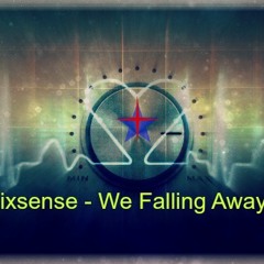 Sixsense - We Falling Away ( NEW DEMO - 2015)  - 147BPM