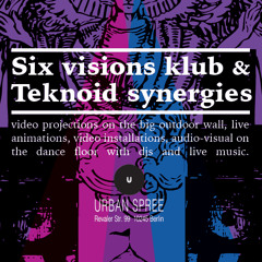 Six Visions Klub & Teknoid Synergies