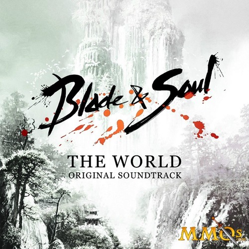 Stream Mmos Listen To Blade Soul The World Ost Playlist