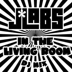 J*Labs - In The Living Room - DJ Mix [FREE Download!]