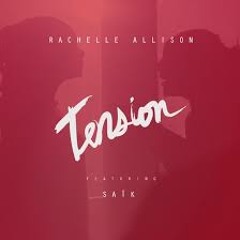 Remix Tension - Rachelle  Allison Feat Saik  By Djbabyboss