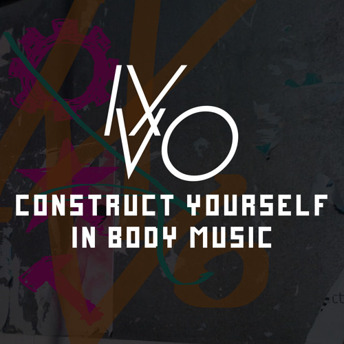 Ixvo-Exvo - Construct Yourself *EP Minimix*