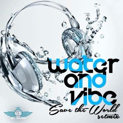 Water and Vibe - Save the World
