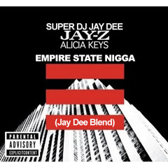 "Empire Hot Nigga"  (Jay Dee Blend)