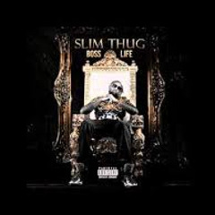 Slim Thug-What U Mean To Me (ft.Kevin Gates & Muggs)