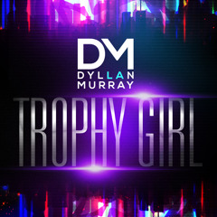 Trophy Girl (Dance Mix)