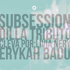 Subsession Dilla Tributo em: "Cleva" por Lívia Nery  by (Erykah Badu)