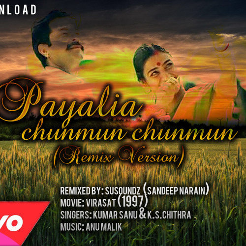 payalia chun mun remix payalia chun mun remix