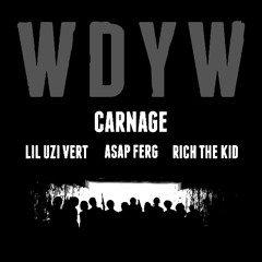 Carnage - WDYW (Dropout Edit)