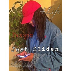 Boogie "Just Sliden"(The Beginning)