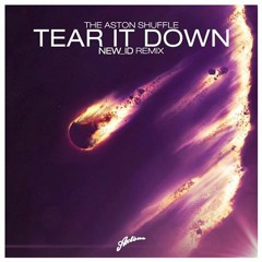 The Aston Shuffle - Tear It Down (NEW ID Remix)  REMAKE