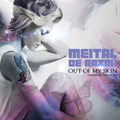Meital De Razon - Out of my skin (Ambient) ft Asi Tal