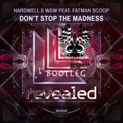 Don't Stop The Madness (Barraza Broz Bootleg)