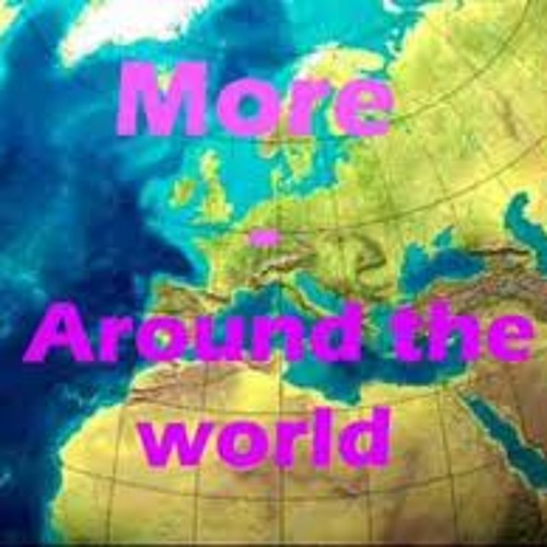 More - Around The World