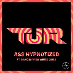 Ass Hypnotized - T-Mike888 ( T8R )