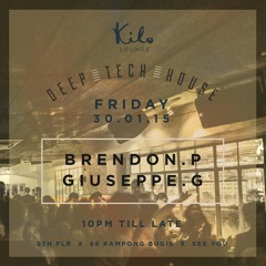 Kilo Live Set - 30Jan2015 - Brendon P & Giuseppe G