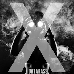 DataBass - X [ORIGINAL MIX][OUT NOW][FREE DL]