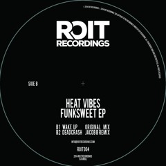 Heat Vibes - Deadcrash (Jacob B Remix)