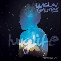 Wicked Games - HugLife Remix FREE DOWNLOAD