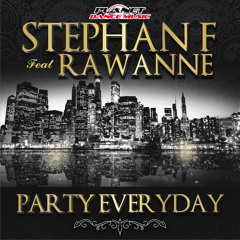 Stephan F Feat. Rawanne - Party Everyday (Original Mix)
