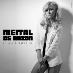 Meital De Razon - Come together (ft. Asi Tal)