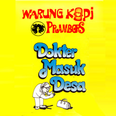Dokter Masuk Desa - Warkop Prambors (1981)