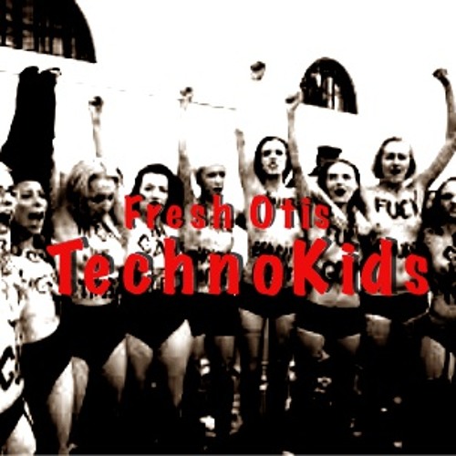 FreshOtis - Technokids (original)Open for release