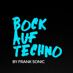 BOCK AUF TECHNO #001 - Frank Sonic @ Studio Club Essen (07.02.2015)