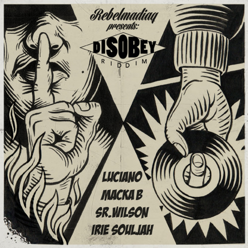 Disobey Riddim (Medley) [Rebelmadiaq Sound 2015]