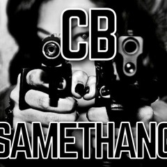 C.B - SAME THANG (Prod by Marly Bugotti)