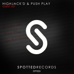 Highjack'd & Push Play - Guest List