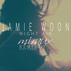 Jamie Woon - Night Air (Miraux Remix)