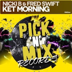 Nicki B & Fred Swift - Ket Morning | Sopranos Sounds **FREE DOWNLOAD**