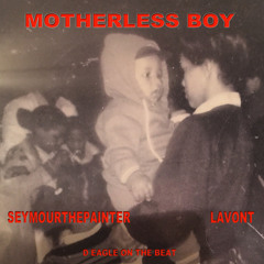 MOTHERLESS BOY feat LAVONT