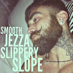 Smooth Jezza - Slippery Slope (Free Download)