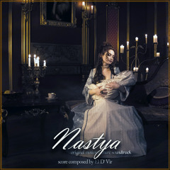 OST "Nastya" - 03 - Act III (The End Of The Dream)