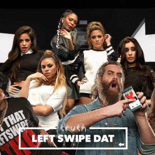 Truth feat Becky G e Fifth Harmony -  LEFT SWIPE DAT